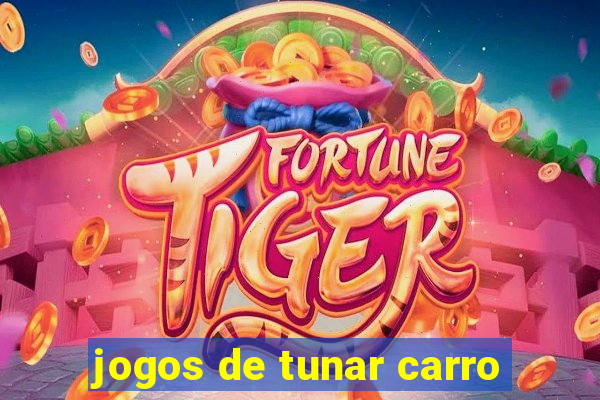 jogos de tunar carro